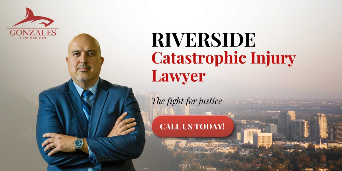 Riverside Catastrophic Injury Lawyer