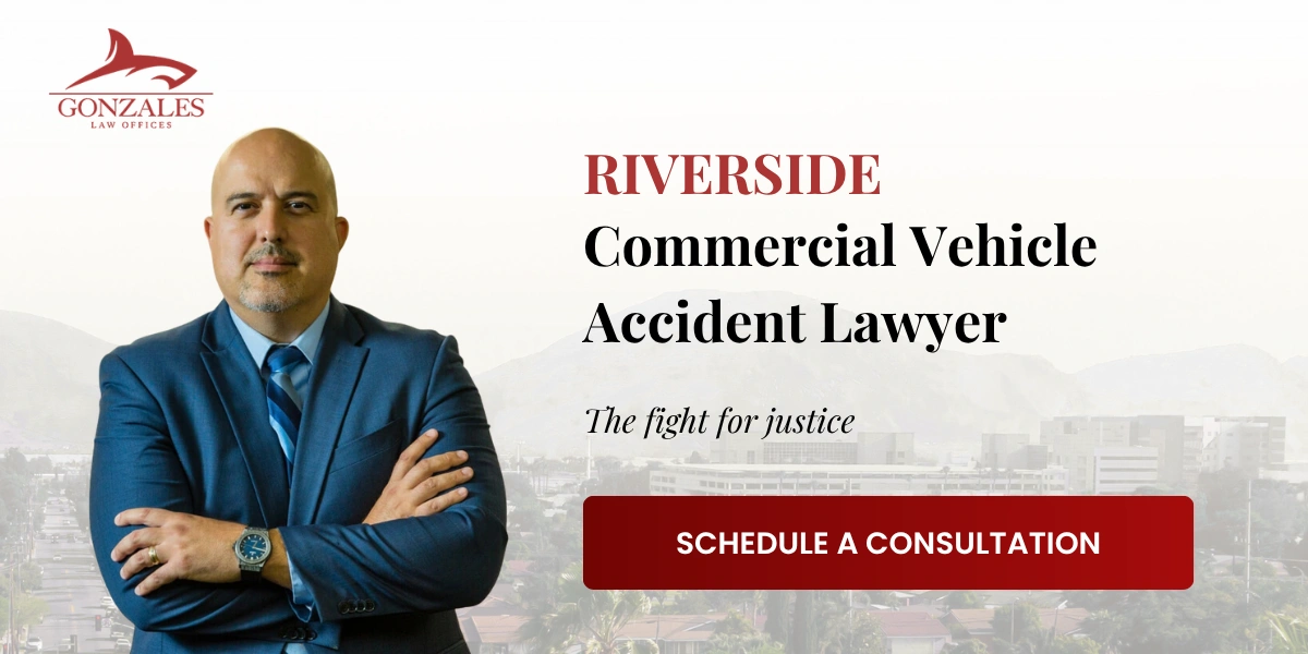 Abogado especializado en accidentes de vehículos comerciales en Riverside